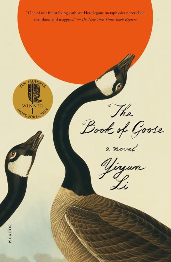 Cover of The Book of Goose by Yiyun Li. Two geese look up toward a large orange circle, with a PEN/Faulkner Award seal.