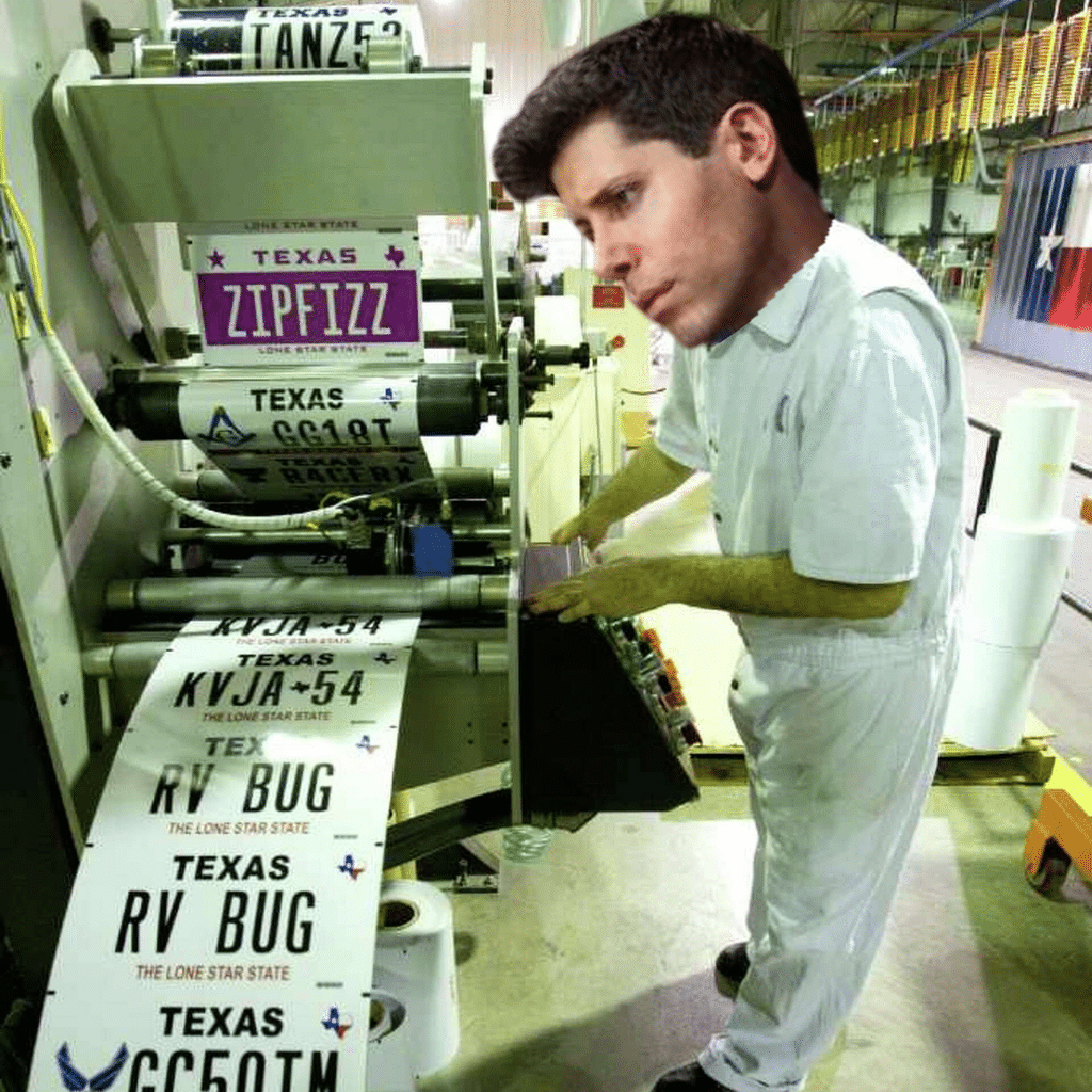 Sam Altman's face photoshopped onto a worker operating a machine that prints Texas license plates, including "ZIPFIZZ".