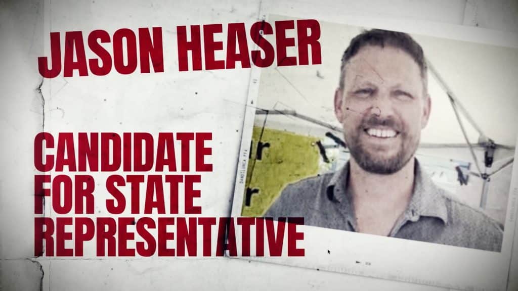 Campaign ad styled like a ripped case file featuring a photo of a smiling Jason Heaser alongside bold text: 'Jason Heaser, Candidate for State Representative.